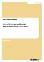 Green Meetings Und Events. Wettbewerbsvorteil Oder Alibi? 3656679193 Book Cover