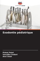 Exodontie pédiatrique (French Edition) 620812137X Book Cover