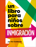 Un libro para niños sobre inmigración (A Kids Book) (Spanish Edition) 0241743834 Book Cover