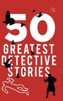 50 Greatest Detective Stories 9390918634 Book Cover