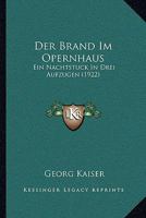 Der Brand Im Opernhaus: Ein Nachtstuck In Drei Aufzugen (1922) 1167449452 Book Cover