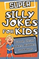 Super Silly Jokes for Kids: Good, Clean Jokes, Puzzles, and puns (Happy Fox Books) Over 200 jokes for kids to tell their friends and parents, from the ... minds at KidScoop; For children aged 5-10 B09BYPQVDP Book Cover