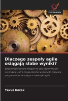 Dlaczego zespoly agile osiagaja slabe wyniki? (Polish Edition) 6202473800 Book Cover
