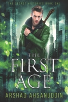 The First Age : Where Angels Fear to Tread 1676389334 Book Cover