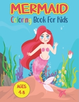 Mermaid Coloring Book For Kids Ages 4-8: Great Activity Book for Kids with Cute Mermaids B093B9Y1DM Book Cover