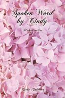 Spoken Word by Cindy: A Dream Come True 1493194836 Book Cover