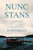 Nunc Stans: A Ferry Tale 1620068729 Book Cover