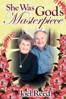 She Was God's Masterpiece (Soft Cover) 0978926587 Book Cover