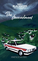 The Secondment (Andy Blackmore Police Constable Series) 1913798259 Book Cover