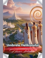 Umbrele Helikonului (Books for Children) (Romanian Edition) B0DSR1RS3Y Book Cover