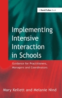 Implementing Intensive Interaction in Schools: Guidance for Practitioners, Managers and Co-Ordinators 1843120194 Book Cover