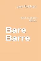 Bare Barre: Back to Barre Basics B0FKTFLB9Z Book Cover
