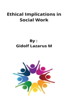 Ethical Implications in Social Work B09YNBMVWK Book Cover