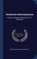 Herbarium Rafinesquianum: Herbals, or Botanical Collections of C. S. Rafinesque 1377154556 Book Cover