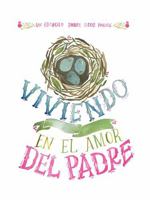 Viviendo en el amor del Padre 1943173524 Book Cover