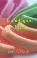 Bubblegum Bliss B09KDYMP4J Book Cover