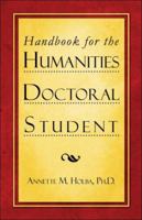 Handbook for the Humanities Doctoral Student 1413799299 Book Cover