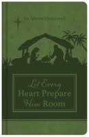 Let Every Heart Prepare Him Room: An Advent Devotional 162836906X Book Cover