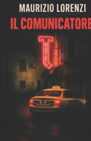 IL COMUNICATORE (Italian Edition) B0FGVD8SDZ Book Cover