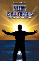 Now Is All There Is 1500424722 Book Cover