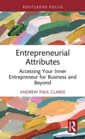 Entrepreneurial Attributes: Accessing Your Inner Entrepreneur For Business and Beyond (Routledge Focus on Business and Management) 1032511028 Book Cover