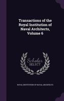 Transactions of the Royal Institution of Naval Architects, Volume 6 - Primary Source Edition 1179066081 Book Cover