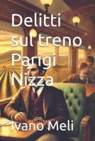 Delitti sul treno Parigi Nizza (i Gialli) (Italian Edition) B0DWMWPW8D Book Cover