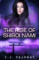 The Rise of Shiroi Nami 1940599865 Book Cover