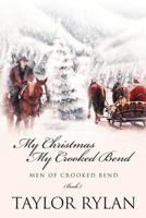My Christmas, My Crooked Bend 1791839762 Book Cover