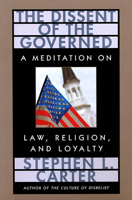 The Dissent of the Governed : A Meditation on Law, Religion, and Loyalty 0674212665 Book Cover