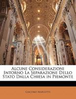 Alcune Considerazioni Intorno La Separazione Dello Stato Dalla Chiesa in Piemonte 1274521599 Book Cover