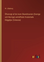 �fversigt af de inom Skandinavien (Sverige och Norrige) antr�ffade Hvalartade D�ggdjur 3368216023 Book Cover