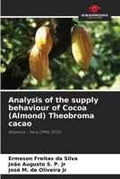 Analysis of the supply behaviour of Cocoa (Almond) Theobroma cacao 6207195167 Book Cover