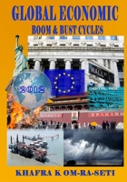 Global Economic Boom & Bust Cycles: The Great Depression and Recovery of the 21st Century 1481042319 Book Cover