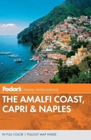 Fodor's the Amalfi Coast, Capri & Naples 1101879866 Book Cover