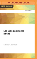 Los Ojos Con Mucha Noche (Narración en Castellano) 1713568705 Book Cover
