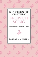 Nineteenth-Century French Song 0253211751 Book Cover