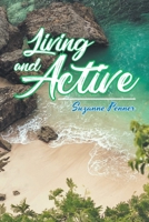 Living and Active: Inspirational Readings for College Students 1512747920 Book Cover