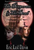 The Desperate and the Dead 1387113631 Book Cover