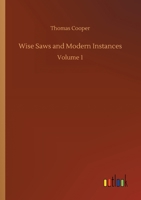 Wise Saws and Modern Instances, Volume 1 1377367231 Book Cover