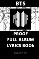 Bts proof lyrics book: Proof full lyrics book album, Army B0BFV2B3Y8 Book Cover