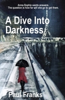 A Dive Into Darkness 191742504X Book Cover