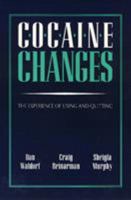 Cocaine Changes: The Experience of Using and Quitting (Health, Society and Policy Series) 0877228639 Book Cover