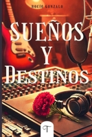 Sueños y Destinos (Spanish Edition) B0F2TPPBVF Book Cover