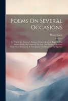 Poems On Several Occasions: To Which Are Annexed, Extracts From A Journal, Kept By The Author While He Followed The Sea, And During A Journey From New-brunswick, In New-jersey, To Montreal And Quebec 1022423606 Book Cover