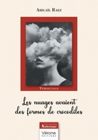 Les nuages avaient des formes de crocodiles B0DR2HH297 Book Cover
