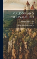 Maldon and Brunnanburh: Two Old English Songs of Battle, Ed 102219206X Book Cover
