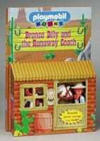 Bronco Billy and the Runaway Coach : Playmobil Play Stables Series 1575842408 Book Cover