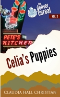 Celia's Puppies: Denver Cereal Volume 2 0982274653 Book Cover