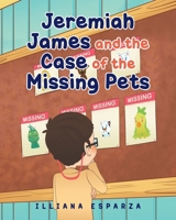 Jeremiah James and the Case of the Missing Pets B0F2NW218D Book Cover